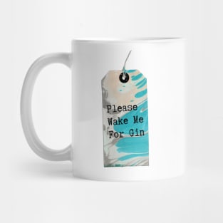 MarbledTag : Please Wake Me For Gin Mug